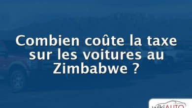 Combien coûte la taxe sur les voitures au Zimbabwe ?